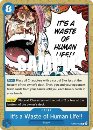 It's a Waste of Human Life!! - Awakening of the New Era (OP05-058 C)