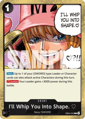 I'll Whip You Into Shape. - Adventure on Kami's Island (EB04-050 R)