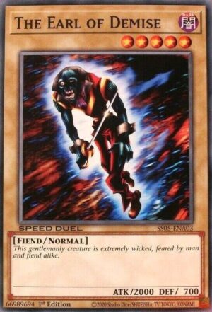 The Earl of Demise - Speed Duel Decks: Twisted Nightmares SS05-ENA03 - Common