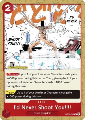 I'd Never Shoot You!!!! - Two Legends Pre-Release Cards (OP08-017 C)